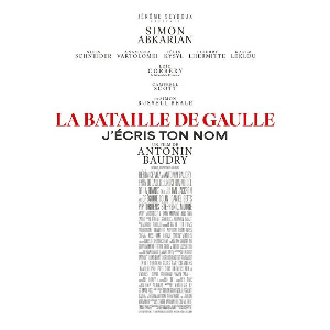 La Bataille de Gaulle - Partie 2 : J’écris ton nom